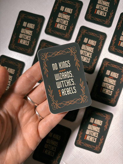 Lantern Print Co. - Vinyl Sticker - No Kings Just Wizards and Witches