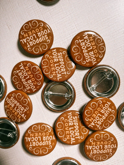 Lantern Print Co. - Button Pin - Support Your Local Coven