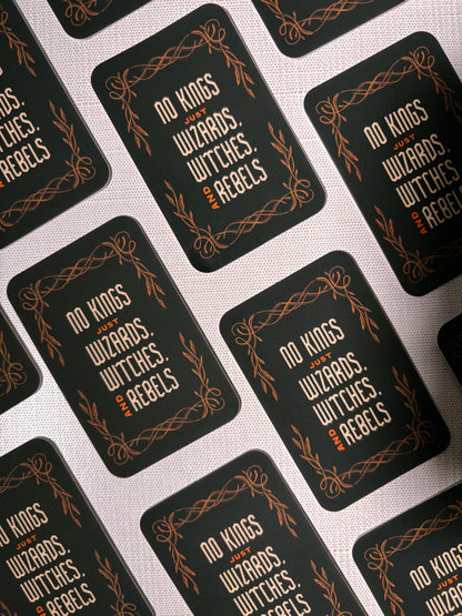 Lantern Print Co. - Vinyl Sticker - No Kings Just Wizards and Witches